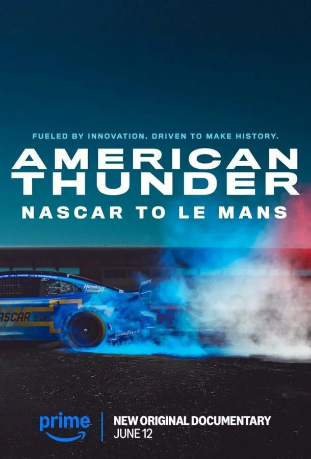 Американский гром: NASCAR в Ле-Мане (2025) смотреть онлайн